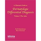 Click here to buy A Clinician's Guide to Dermatologic Differential Diagnosis, Volume 2: The Atlas (Encyclopedia of... by  Paul Schneiderman and Marc E. Grossman.