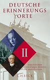 Deutsche Erinnerungsorte Gesamtausgabe: Deutsche Erinnerungsorte 2: Bd II - 