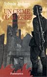 Un Crime De Guerre:  Sylvain Joubert