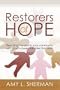 Restorers of Hope: Reaching the Poor in Your Community With Church-based Ministries That Work