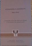 Alexander P. Anderson 1862-1943