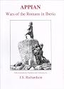 The Wars of the Romans in Iberia (Classical Texts)