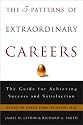 The 5 Patterns of Extraordinary Careers: The Guide for Achieving Success and Satisfaction (Crown Business Briefings)