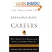 The 5 Patterns of Extraordinary Careers: The Guide for Achieving Success and Satisfaction (Crown Business Briefings)