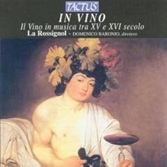 【クリックで詳細表示】In Vino： Wine in Music in the 16th ＆ 17th Centurie
