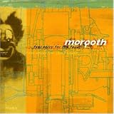 Feel Sorry for the Fanatic - Morgoth