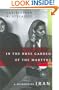 In the Rose Garden of the Martyrs : A Memoir of Iran