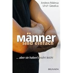 M�nner sind einfach: ... aber sie haben's nicht leicht