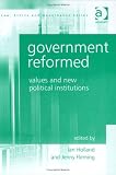 Government Reformed: Values and New Political Institutions (Law, Ethics and Governance)