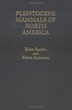 Pleistocene Mammals of North America