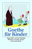 Goethe f�r Kinder: Ich bin so guter Dinge