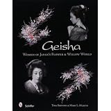 Geisha: Women of Japan's Flower & Willow World by Tina Skinner and Mary L. Martin