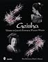 Geisha: Women of Japan's Flower & Willow World