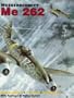 Messerschmitt Me 262: Development /Testing/Production (Schiffer Book for Collectors ()