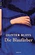 Die Blauf�rber: Roman