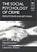 The Social Psychology of Crime: Groups, Teams and Networks (Offender Profiling)