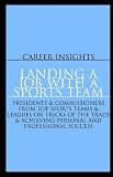 Career Insights: Landing a Job With a Sports Team - Presidents/GMs from the NFL, MLB, NHL & MLS on Achieving Personal and Professional Success