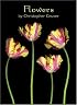 Flowers by Christopher Gruver Note Cards