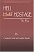 Hell Hostage:: The Play