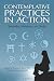 Image of Contemplative Practices in Action: Spirituality, Meditation, and Health