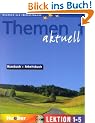 Themen aktuell 1 - sechsb�ndige Ausgabe. Deutsch als Fremdsprache - Niveaustufe A1: Themen aktuell 1. Kursbuch und Arbeitsbuch. Lektion 1 - 5. Mit CD: Kursbuch Bk. 1