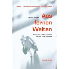 Aus fernen Welten. Was uns zur Inkarnation auf der Erde bewegte (Gebundene Ausgabe)