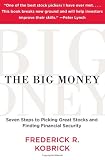 The Big Money: Seven Steps to Picking Great Stocks and Finding Financial Security