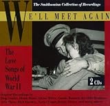 We'll Meet Again: The Love Songs of World War II