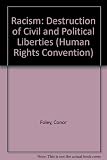 Racism : the destruction of civil and political liberties