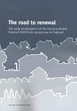 The road to renewal : the early development of the Housing Market Renewal programme in England