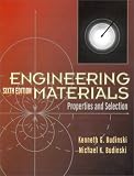 Engineering Materials: Properties and Selection (6th Edition)