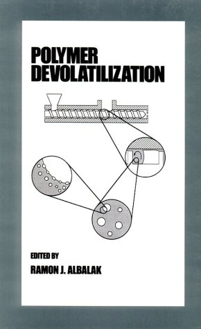 Polymer Devolatilization (Plastics Engineering)