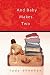 . . . And Baby Makes Two: A Novel