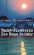 Yacht-Piraterie. Die neue Gefahr