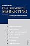 Praxishandbuch Marketing: Grundlagen und Instrumente