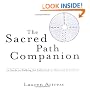 The Sacred Path Companion: A Guide to Walking the Labyrinth to Heal and Transform