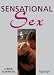 Sensational Sex: The Ultimate Guide to Sex and Passion
