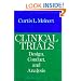 Clinical Trials: Design, Conduct, and Analysis (Monographs in Epidemiology & Biostatistics)