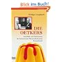 Die Oetkers: Gesch�ft und Geheimnisse der bekanntesten Wirtschaftsdynastie Deutschlands