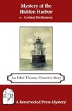 Mystery at the Hidden Harbor: An Ethel Thomas Detective Story