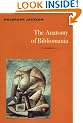 The Anatomy of Bibliomania