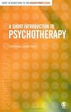 A Short Introduction to Psychotherapy (Short Introductions to the Therapy Professions),
