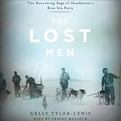 The Lost Men: The Horrowing Saga of Shackleton's Ross Sea Party | [Kelly Tyler-Lewis]