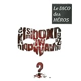 Le dico des h�rospar Andr�-Fran�ois Ruaud
