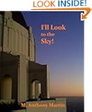 I'll Look to the Sky!