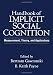 Handbook of Implicit Social Cognition: Measurement, Theory, and Applications