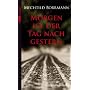 Morgen ist der Tag nach gestern von Mechthild Borrmann