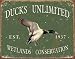 Ducks Unlimited - Since 1937 Metal Tin Sign 16"W x 12.5"H