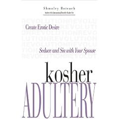 Kosher Adultery: Seduce and Sin With Your Spouse
