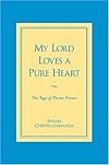 My Lord Loves a Pure Heart: The Yoga of Divine Virtues
